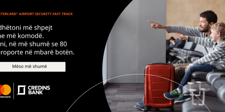 Me Credins Mastercard, bëji udhëtimet e tua me unike!